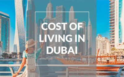 Cost of Living in Dubai: Ultimate Guide 2024
